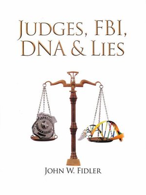 cover image of Judges, Fbi, Dna & Lies Volume 1